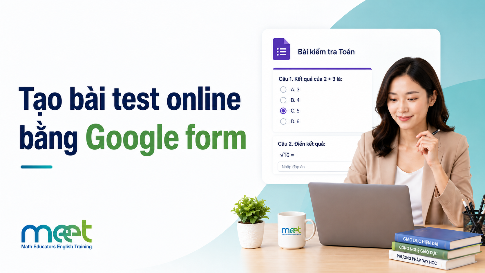 Tạo bài test online bằng Google form